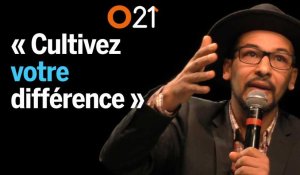 O21 : « Cultivez votre différence ! »