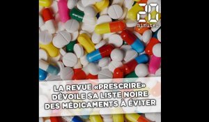 La revue «Prescrire» dévoile sa liste noire des médicaments à éviter