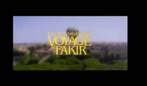 L'Extraordinaire Voyage du Fakir - Making-of