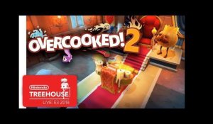 Overcooked 2 Gameplay - Nintendo Treehouse: Live | E3 2018