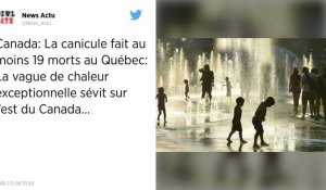 Canada. eLa canicule fait au moins 19 morts au Québec.