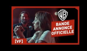 A Star is Born - Bande Annonce Officielle (VF) - Lady Gaga / Bradley Cooper