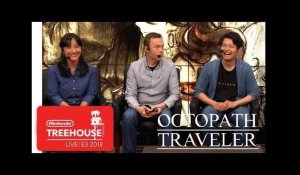 Octopath Traveler - Nintendo Treehouse: Live | E3 2018