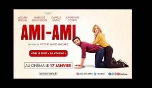 Teaser AMI-AMI : "La Voisine"