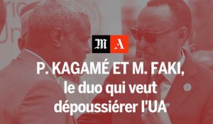 P. Kagamé et M.Faki : le duo qui veut dépoussiérer l'Union africaine