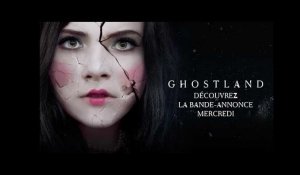 Ghostland - Premières images avant la bande-annonce Mercredi !!