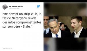A la sortie d'un club de strip-tease, le fils de Benjamin Netanyahu, Premier ministre Israélien, fait des révélations gênantes sur son père.