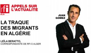 La traque des migrants en Algérie
