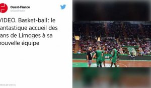 Basket-ball : le fantastique accueil des fans de Limoges à sa nouvelle équipe.