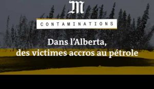 Contaminations : dans l'Alberta, des victimes encore accros au pétrole