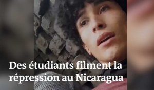« Je suis mort pour la cause » : des étudiants filment la répression au Nicaragua