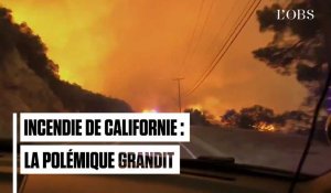 Californie : l'incendie se poursuit, la polémique grandit