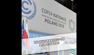 De quoi parle-t-on à la Cop 24?