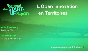 [SOMMET DES START-UP DE LYON]  L'OPEN INNOVATION EN TERRITOIRES