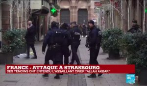 Attaque à Strasbourg : L'assaillant a crié "Allah Akbar", selon des témoins