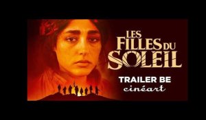 Les Filles du Soleil (Trailer FR/NL) Sortie BE 02 janv 2019