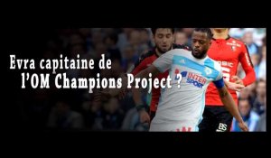 Evra capitaine de l'OM Champions Project ?