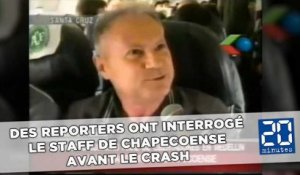 Des reporters ont interrogé le staff de Chapecoense avant le crash en Colombie