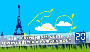 Les 4 événements qui te feront rester à Paris en Août