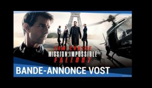 MISSION : IMPOSSIBLE - FALLOUT - Bande-annonce finale VOST [au cinéma le 1er Août 2018]