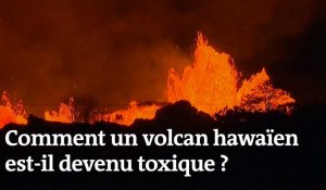 Comment un volcan hawaïen est-il devenu toxique ?
