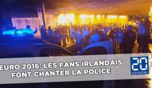 Euro 2016: Les supporters irlandais font chanter la police