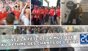 Vivez la fête de la musique au rythme des chants de l'Euro 2016