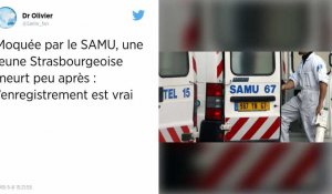 Strasbourg : une jeune femme victime des moqueries du SAMU ?