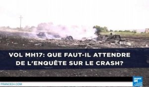 Vol MH17 abattu en Ukraine: Que faut-il attendre de l'enquête sur le crash?