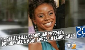 La petite-fille de Morgan Freeman poignardée à mort sur fond d'exorcisme