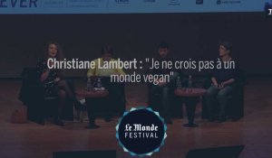 Christiane Lambert : "Je ne crois pas à un monde vegan" 