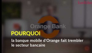 Pourquoi la banque mobile d'Orange fait trembler le secteur bancaire
