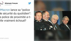 Emmanuel Macron lance sa police de proximité du quotidien