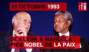 15 octobre 1993 : Mandela et de Klerk prix Nobel de la Paix
