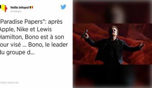 Paradise Papers. Le chanteur Bono « écœuré » d'être mis en cause