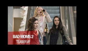 BAD MOMS 2 - Teaser (Non Censuré) - VF