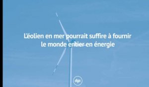 L'éolien en mer pourrait suffire à fournir le monde entier en énergie