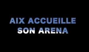 Premier rendez-vous pour l'Arena d'Aix-en-Provence