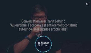 Conversation avec Yann LeCun :  "Aujourd'hui, Facebook est entièrement construit  autour de l'intelligence artificielle" 