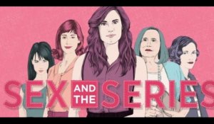"Sex and the series", la sexualité féminine dans les séries