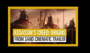 Assassin's Creed Origins: From Sand Cinematic Trailer
