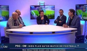 Le JT de l'OM : PSG-OM, bien plus qu'un match de football ?