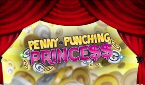 Penny-Punching Princess - Bande-annonce des personnages