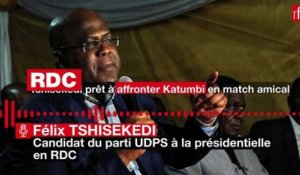 RDC: Félix Tshisekedi prêt à afronter Katumbi en match amical