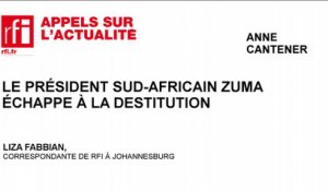 Le président sud-africain Zuma échappe à la destitution