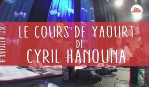 Le cours de yaourt de Cyril Hanouna