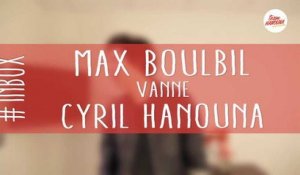 Max Boublil : son message à Cyril Hanouna