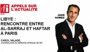 Libye : Rencontre entre Al-Sarraj et Haftar à Paris