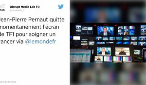 Jean-Pierre Pernaut quitte l'antenne de TF1 pour soigner un cancer.