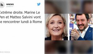 Extrême droite. Marine Le Pen et Matteo Salvini vont se rencontrer lundi à Rome.